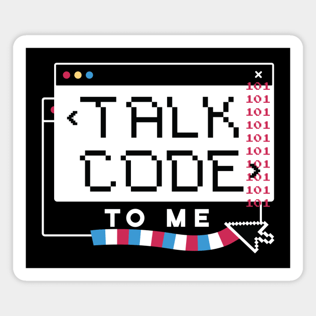 Talk Code to Me // Funny Computer Science Coding Humor Magnet by SLAG_Creative